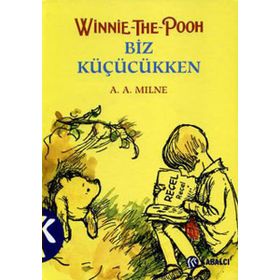 WINNIE THE POOH - BIZ KÜÇÜCÜKKEN (CILTLI) - ALAN ALEXANDER MILNE