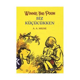 WINNIE THE POOH - BIZ KÜÇÜCÜKKEN (CILTLI) - ALAN ALEXANDER MILNE