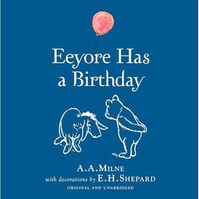 Winnie-the-Pooh: Eeyore Has a Birthday - Andrew Grey