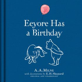 Winnie-the-Pooh: Eeyore Has a Birthday - Andrew Grey