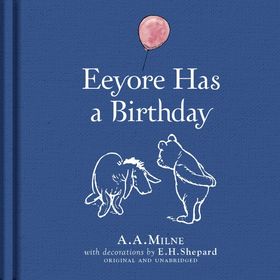 Winnie-the-Pooh: Eeyore Has a Birthday - Andrew Grey