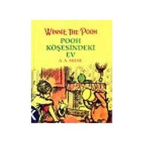 WINNIE THE POOH - POOH KÖŞESİNDEKİ EV (CILTLI) - ALAN ALEXANDER MILNE