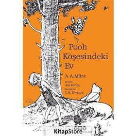 WINNIE THE POOH - POOH KÖŞESİNDEKİ EV (CILTLI) - ALAN ALEXANDER MILNE
