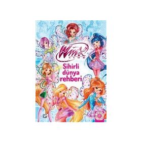 Winx Club - Sihirli Dünya Rehberi - Kolektif