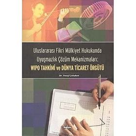 Wipo Tahkimi ve Dünya Ticaret Örgütü - Yusuf Çalışkan