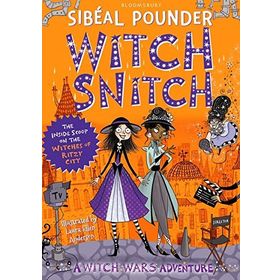 Witch Snitch: The Inside Scoop on the Witches of Ritzy City - Sibéal Pounder