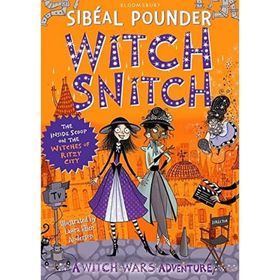 Witch Snitch: The Inside Scoop on the Witches of Ritzy City - Sibéal Pounder