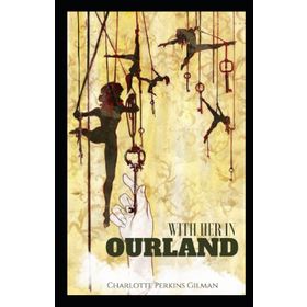 With Her in Ourland - Charlotte Perkins Gilman