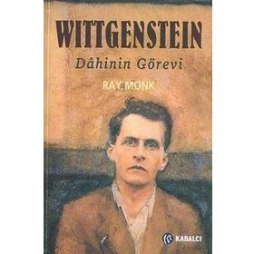 WITTGENSTEIN DÂHININ GÖREVİ - RAY MONK