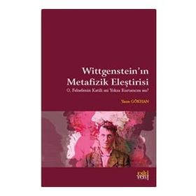 Wittgenstein'in Metafizik Eleştirisi - Yasin Gökhan