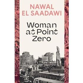 Woman At Point Zero - Nawal El Saadawi