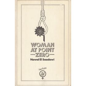 Woman At Point Zero - Nawal El Saadawi