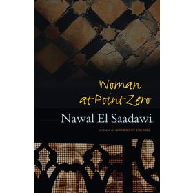 Woman At Point Zero - Nawal El Saadawi