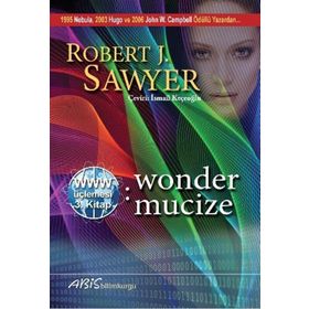 Wonder Mucize - Robert J. Sawyer