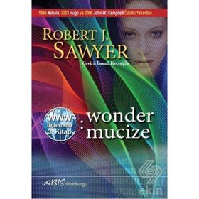 Wonder Mucize - Robert J. Sawyer