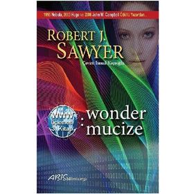 Wonder Mucize - Robert J. Sawyer