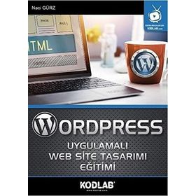 Wordpress Uygulamalı WEB Site Tasarımı Eğitimi Naci Gürz