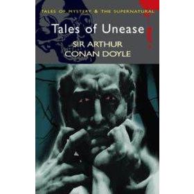 Wordsworth Classics Tales Of Unease - Sir Arthur Conan Doyle