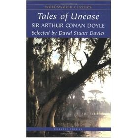 Wordsworth Classics Tales Of Unease - Sir Arthur Conan Doyle