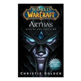 World of Warcraft: Arthas: Rise of the Lich King