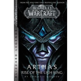 World of Warcraft: Arthas: Rise of the Lich King
