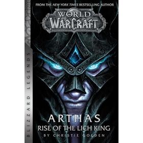 World of Warcraft: Arthas: Rise of the Lich King