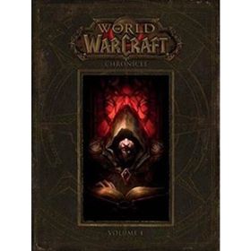 World of Warcraft Chronicle Volume 1 - Blizzard Entertainment