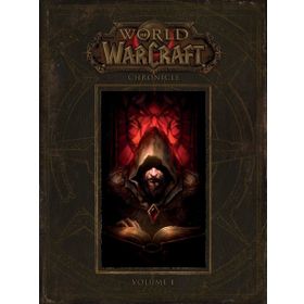 World of Warcraft Chronicle Volume 1 - Blizzard Entertainment