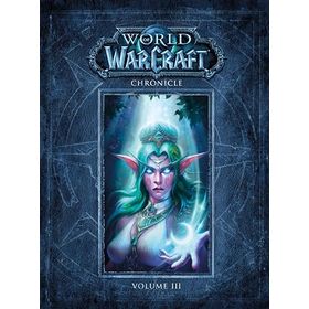 World of Warcraft Chronicle Volume 3 - Blizzard Entertainment
