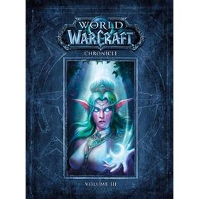 World of Warcraft Chronicle Volume 3 - Blizzard Entertainment