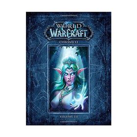 World of Warcraft Chronicle Volume 3 - Blizzard Entertainment