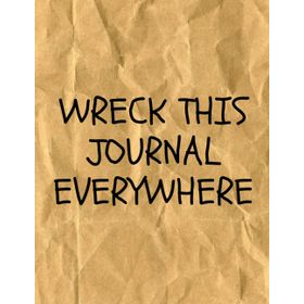 Wreck This Journal Everywhere - Keri Smith