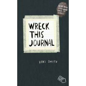 Wreck This Journal: To Create is to Destroy - Keri Smith