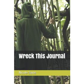 Wreck This Journal: To Create is to Destroy - Keri Smith