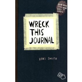 Wreck This Journal: To Create is to Destroy - Keri Smith