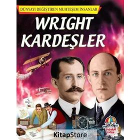Wright Kardeşler - Dünyayı Değiştiren Muhteşem İnsanlar - Kollektif