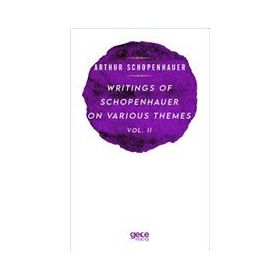 Writings of Schopenhauer on Various Themes Vol. 2 Arthur Schopenhauer