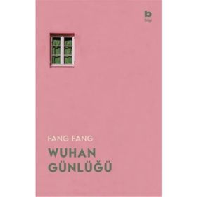 Wuhan Günlüğü-Fang Fang