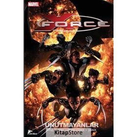 X - Force 3 Unutmayanlar - Craig Kyle Christopher Yost