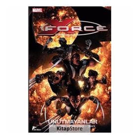 X - Force 3 Unutmayanlar - Craig Kyle Christopher Yost