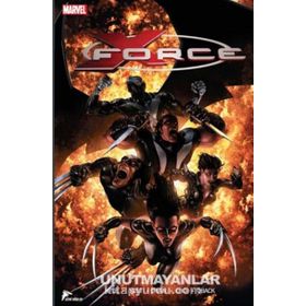 X - Force 3 Unutmayanlar - Craig Kyle Christopher Yost
