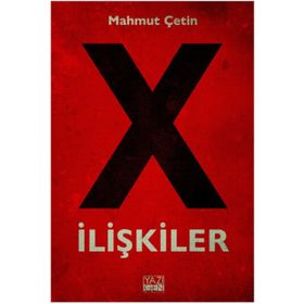 X İlişkiler - Mahmut Çetin