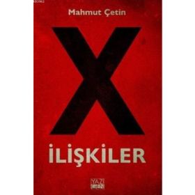X İlişkiler - Mahmut Çetin