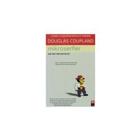 X KUŞAĞI'NIN ULUSLARARASI BESTSELLER YAZARINDAN MIKROSERFLER - DOUGLAS COUPLAND
