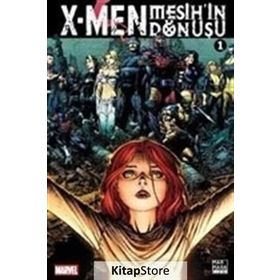 X - Men Mesih’in Dönüşü Cilt 1 - Matt Fraction