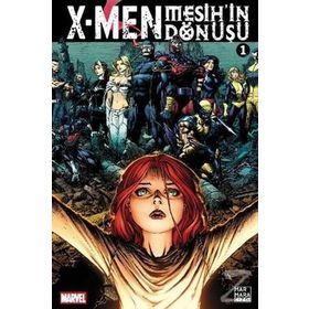 X - Men Mesih’in Dönüşü Cilt 1 - Matt Fraction