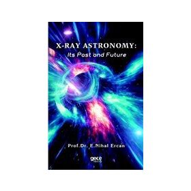 X-Ray Astronomy: Its Past and Future - E. Nihal Ercan