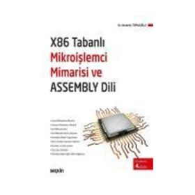 X86 TABANLI MİKROİŞLEMCİ MIMARISI VE ASSEMBLY DILI - NURETTIN TOPALOĞLU