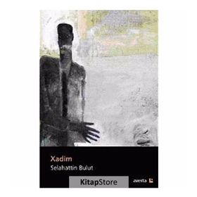 XADIM - SELAHATTIN BULUT