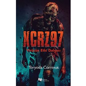 XCRZ97 / Virüsün Etki Dalgası - Toryoda Cornivus - Karina Yayınevi